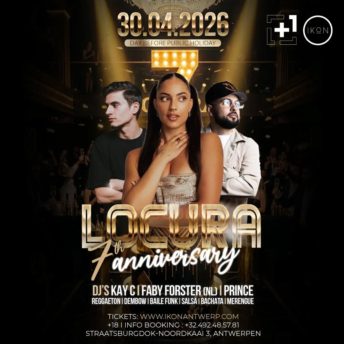 LA LOCURA 7 YEARS at PLUS ONE (IKON ANTWERP)